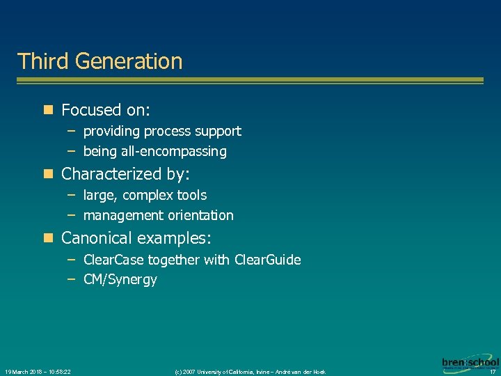 Third Generation n Focused on: – providing process support – being all-encompassing n Characterized