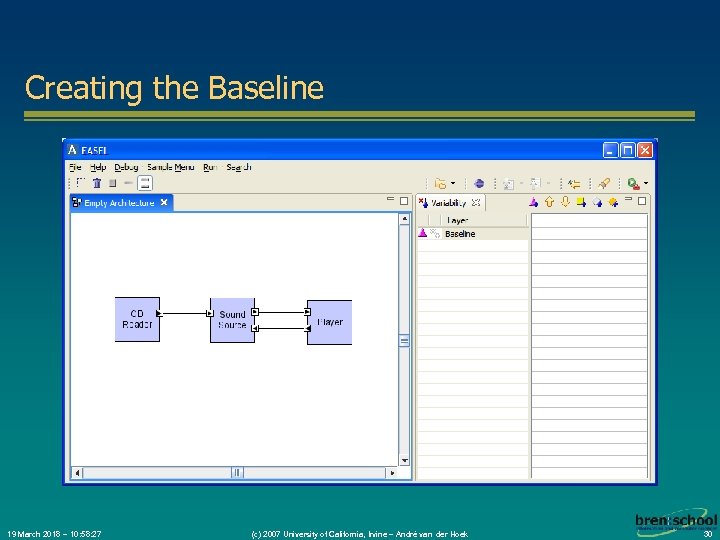 Creating the Baseline 19 March 2018 – 10: 58: 27 (c) 2007 University of