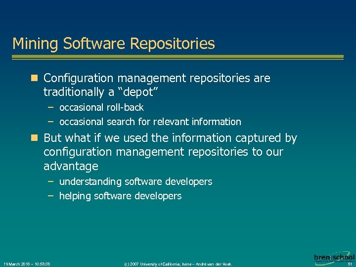 Mining Software Repositories n Configuration management repositories are traditionally a “depot” – occasional roll-back