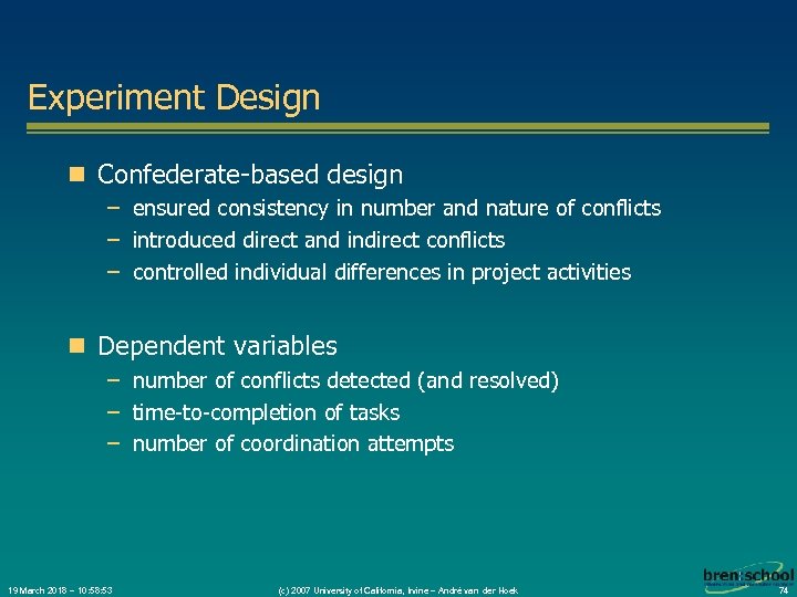 Experiment Design n Confederate-based design – ensured consistency in number and nature of conflicts