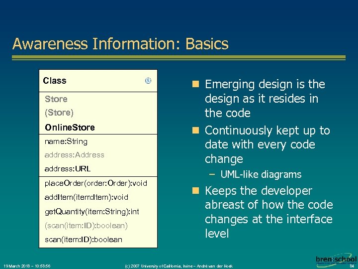 Awareness Information: Basics Class n Emerging design is the design as it resides in