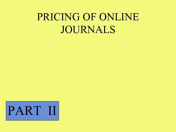 PRICING OF ONLINE JOURNALS PART II 