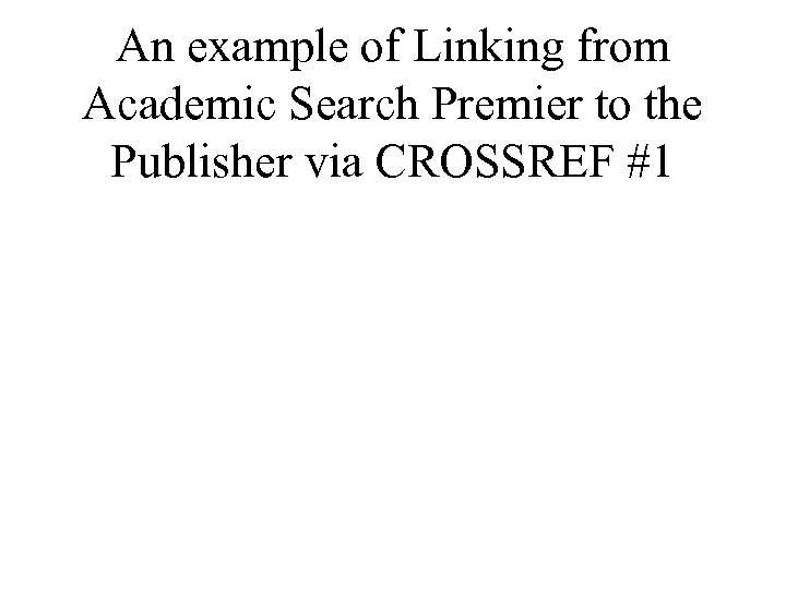 An example of Linking from Academic Search Premier to the Publisher via CROSSREF #1