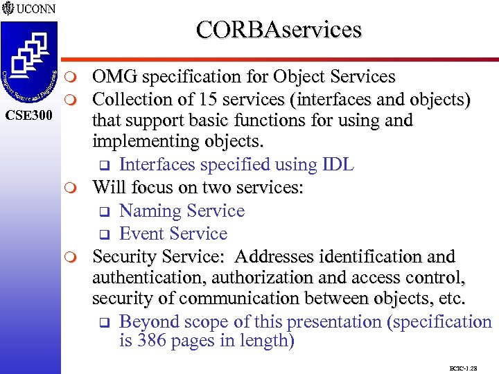 CORBAservices CSE 298 CSE 300 m m m OMG specification for Object Services Collection
