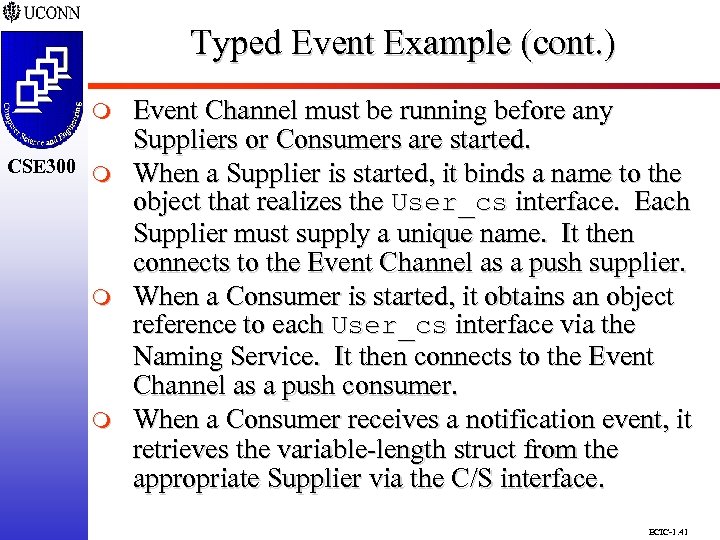 Typed Event Example (cont. ) CSE 298 CSE 300 m m m Event Channel
