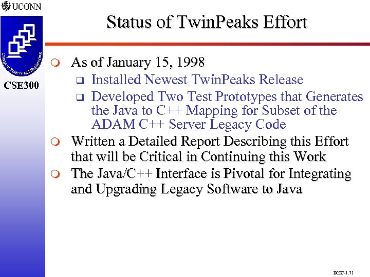 Status of Twin. Peaks Effort CSE 298 CSE 300 m m As of January