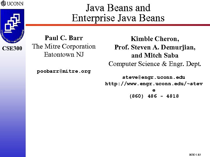 CSE 298 CSE 300 Java Beans and Enterprise Java Beans Paul C. Barr The