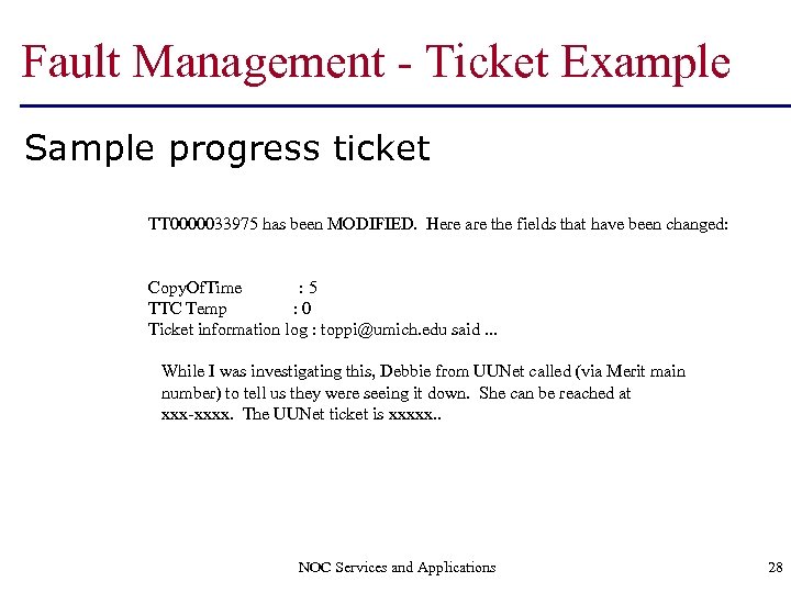 Fault Management - Ticket Example Sample progress ticket TT 0000033975 has been MODIFIED. Here