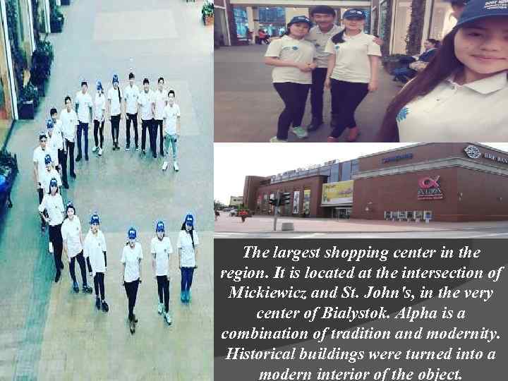 The largest shopping center in the region. It is located at the intersection of