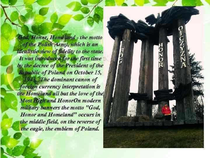 God, Honor, Homeland - the motto of the Polish Army, which is an idealistic