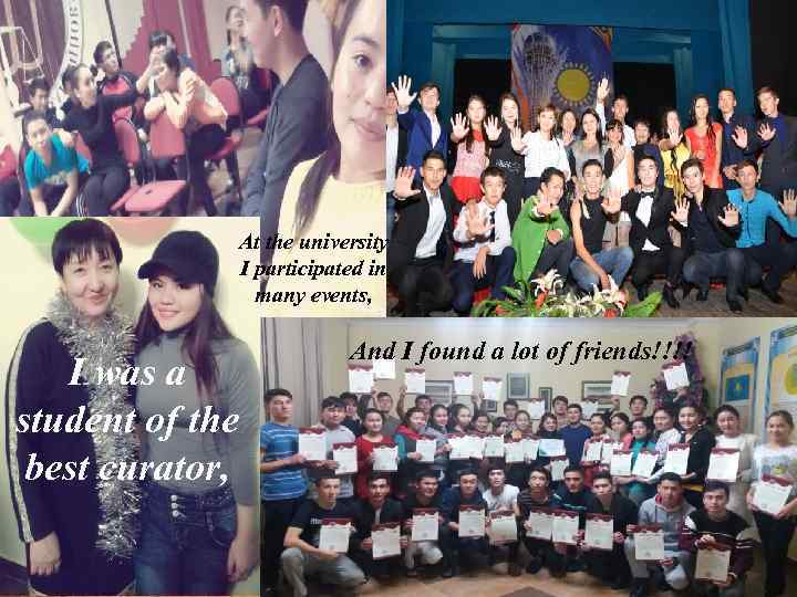At the university I participated in many events, I was a student of the
