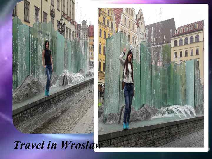 Travel in Wroslaw 