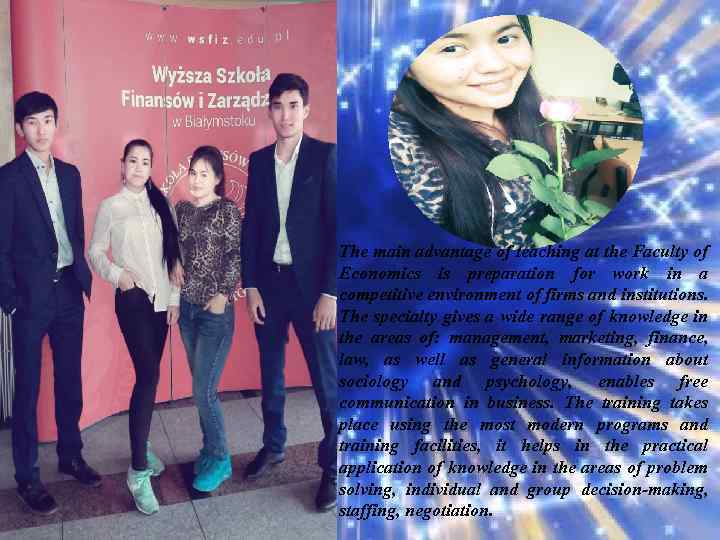 The main advantage of teaching at the Faculty of Economics is preparation for work