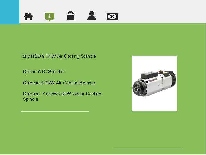 Italy HSD 9. 0 KW Air Cooling Spindle Option ATC Spindle : Chinese 9.