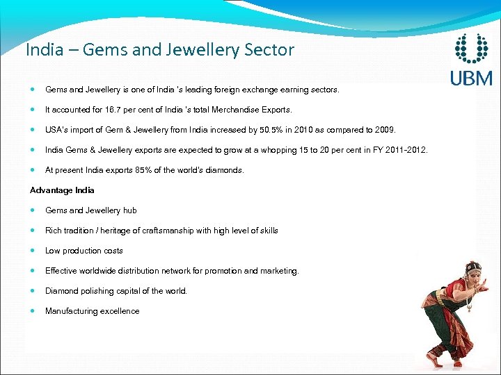 India – Gems and Jewellery Sector Gems and Jewellery is one of India 's