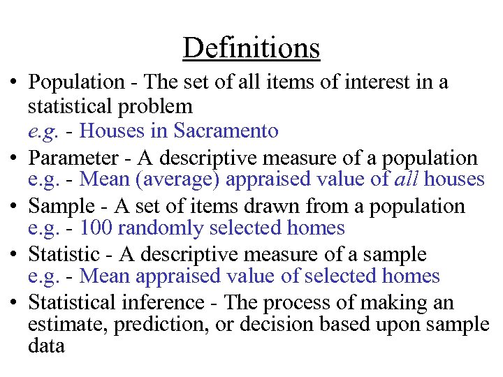 Definitions • Population - The set of all items of interest in a statistical