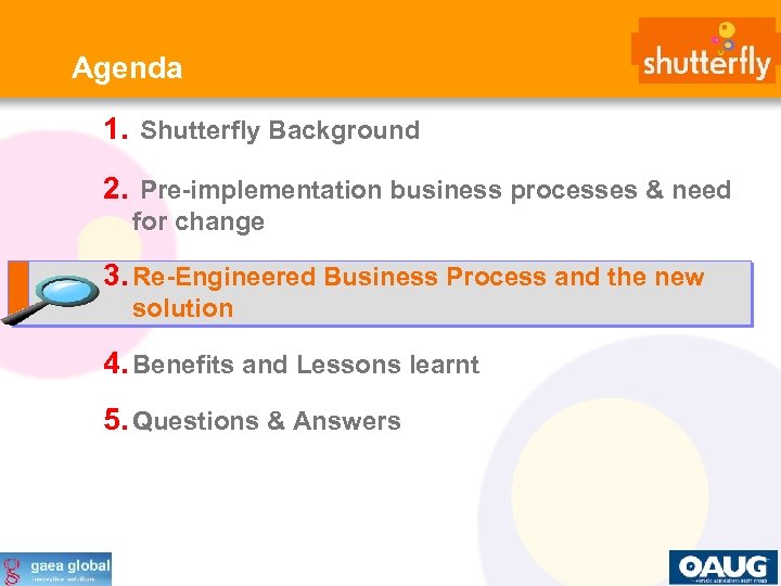 Agenda 1. Shutterfly Background 2. Pre-implementation business processes & need for change 3. Re-Engineered