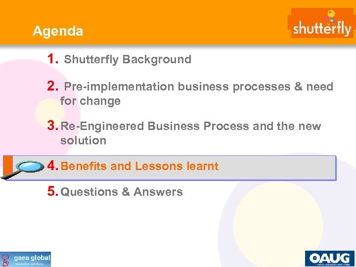 Agenda 1. Shutterfly Background 2. Pre-implementation business processes & need for change 3. Re-Engineered