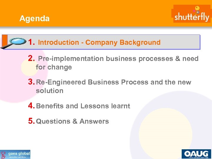 Agenda 1. Introduction - Company Background 2. Pre-implementation business processes & need for change