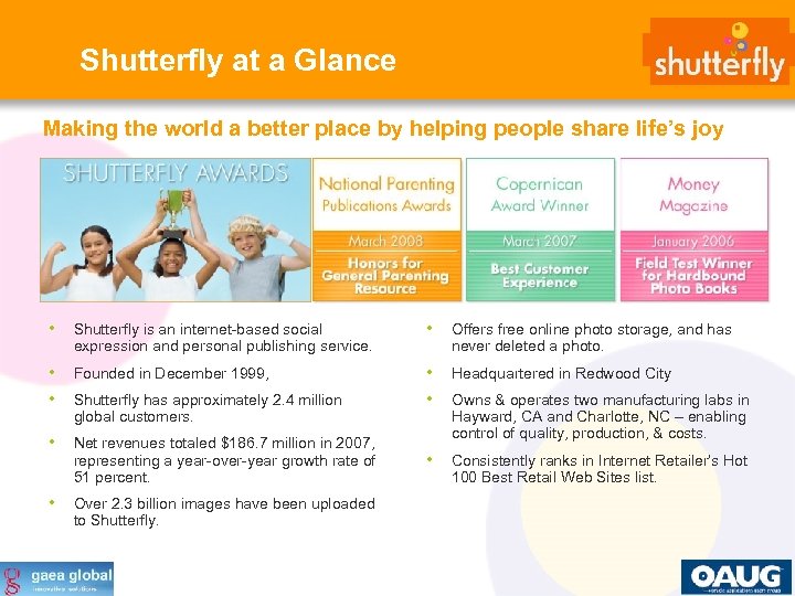 Shutterfly at a Glance Making the world a better place by helping people share