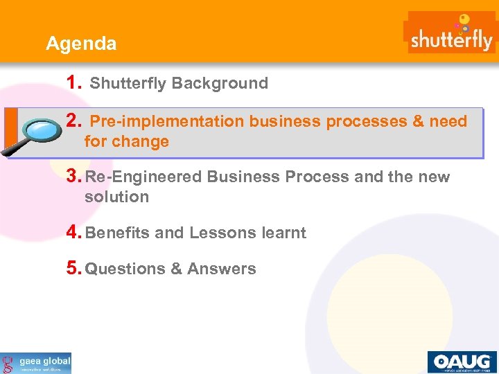 Agenda 1. Shutterfly Background 2. Pre-implementation business processes & need for change 3. Re-Engineered