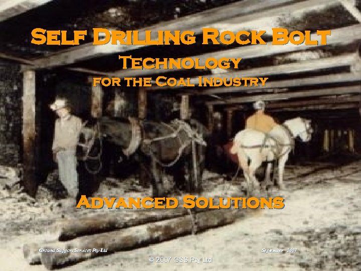 Self Drilling Rock Bolt Technology for the Coal Industry Advanced Solutions Ground Support Services