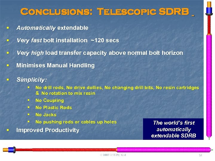 Conclusions: Telescopic SDRB § Automatically extendable § Very fast bolt installation ~120 secs §