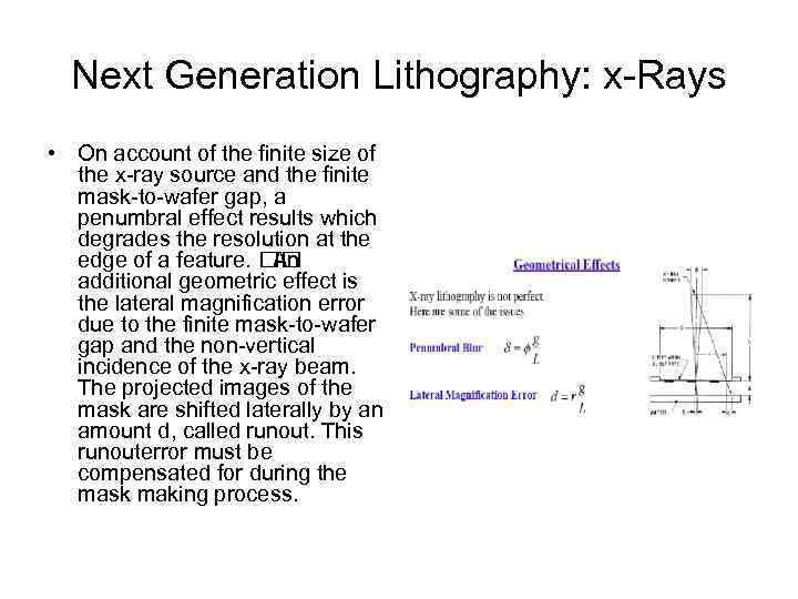 Next Generation Lithography: x-Rays • On account of the finite size of the x-ray