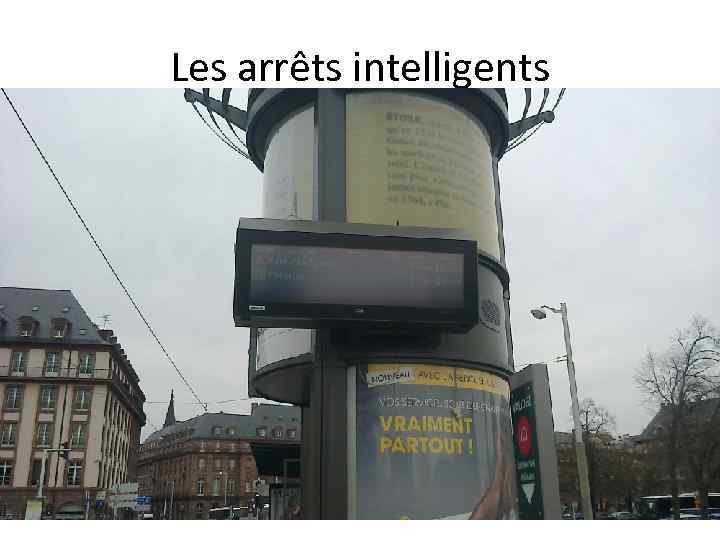 Les arrêts intelligents 