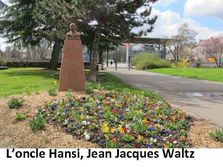 L’oncle Hansi, Jean Jacques Waltz 