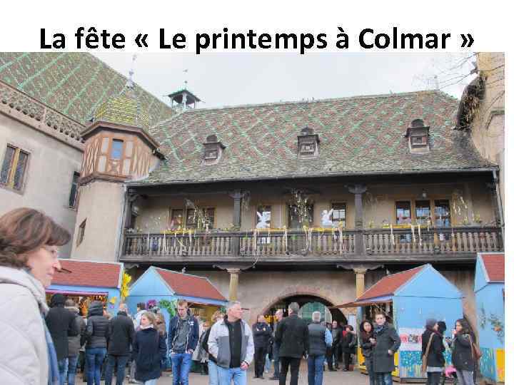 La fête « Le printemps à Colmar » 