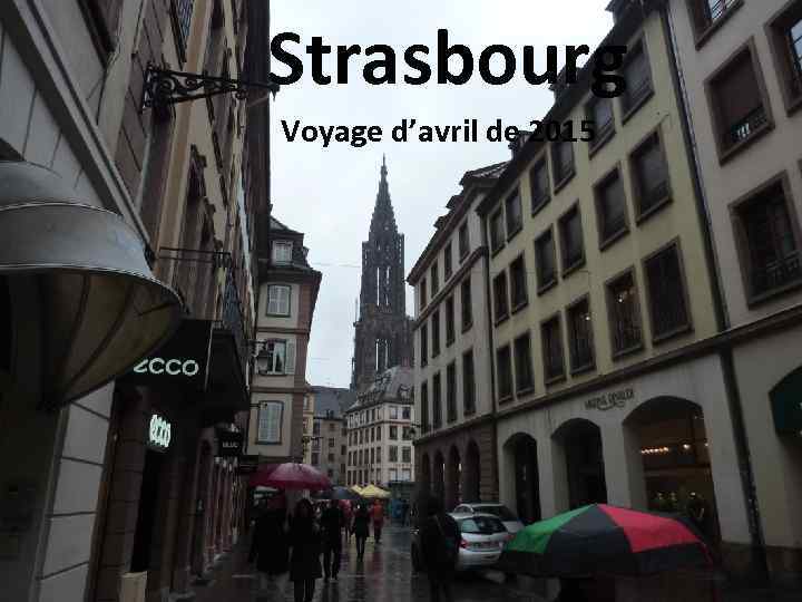 Strasbourg Voyage d’avril de 2015 