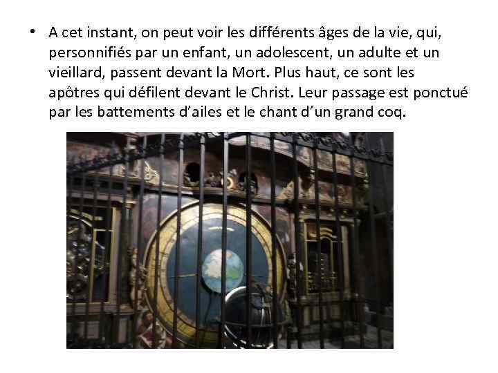  • A cet instant, on peut voir les différents âges de la vie,