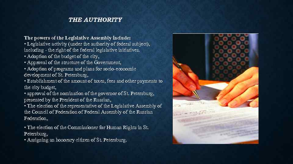 THE AUTHORITY The powers of the Legislative Assembly include: • Legislative activity (under the