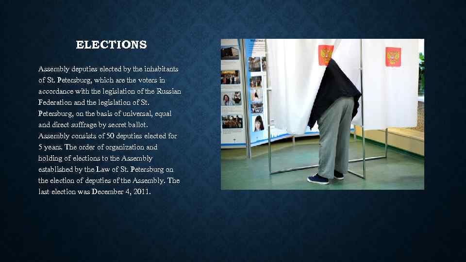 ELECTIONS Assembly deputies elected by the inhabitants of St. Petersburg, which are the voters
