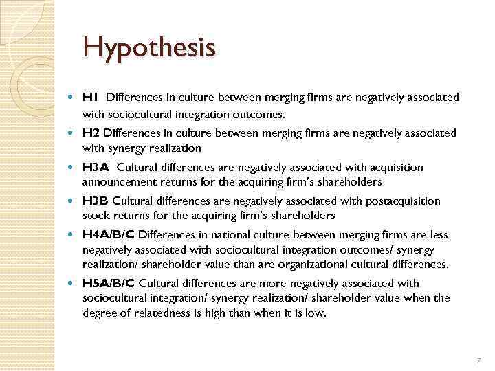 Hypothesis H 1 Differences in culture between merging firms are negatively associated with sociocultural