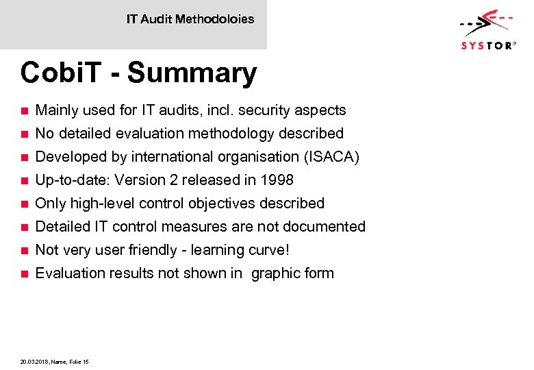 IT Audit Methodoloies Cobi. T - Summary n Mainly used for IT audits, incl.