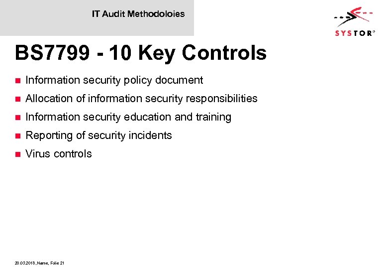 IT Audit Methodoloies BS 7799 - 10 Key Controls n Information security policy document