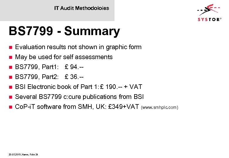 IT Audit Methodoloies BS 7799 - Summary n Evaluation results not shown in graphic