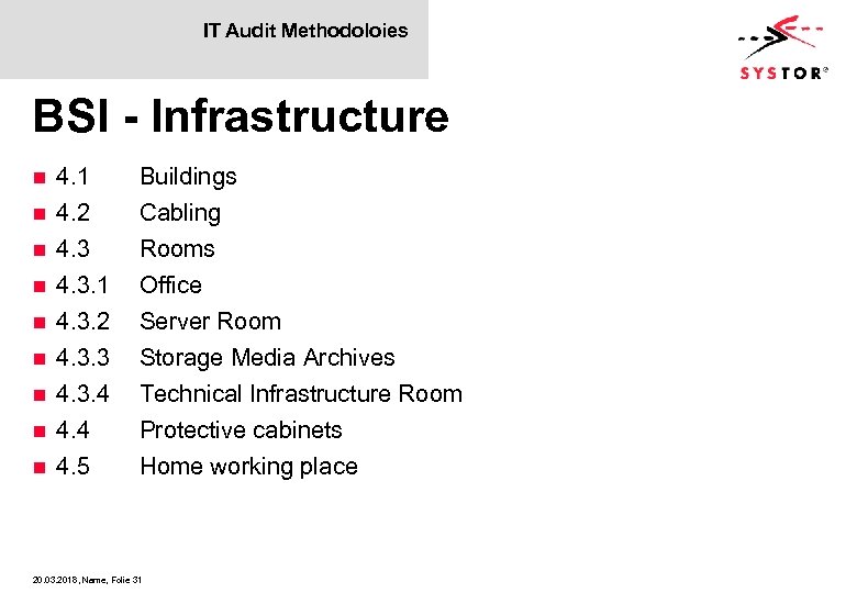 IT Audit Methodoloies BSI - Infrastructure n 4. 1 4. 2 4. 3. 1