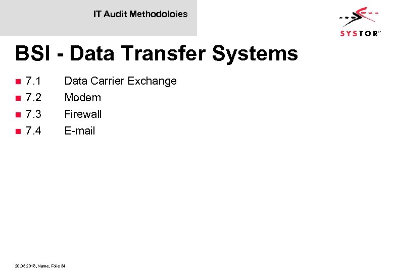 IT Audit Methodoloies BSI - Data Transfer Systems 7. 1 n 7. 2 n