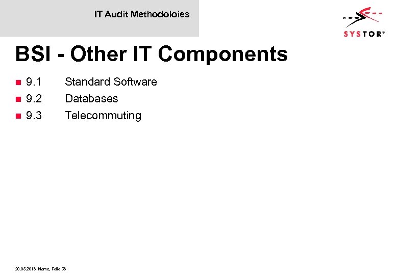 IT Audit Methodoloies BSI - Other IT Components 9. 1 n 9. 2 n