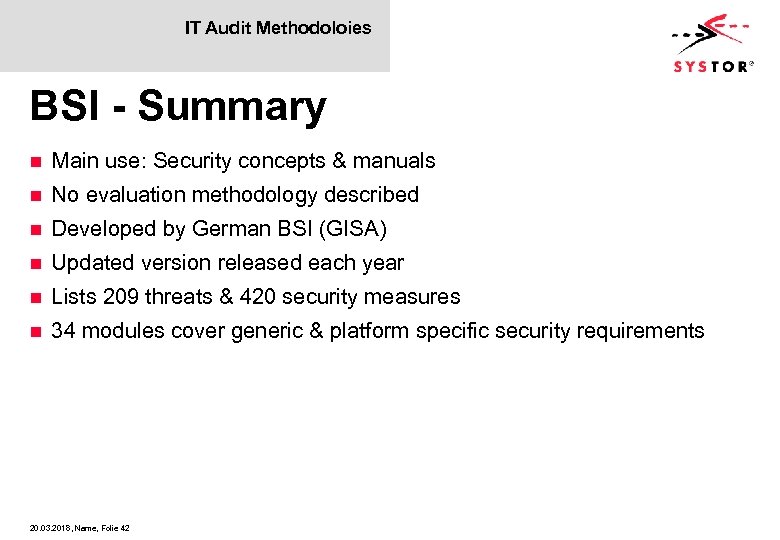 IT Audit Methodoloies BSI - Summary n Main use: Security concepts & manuals n