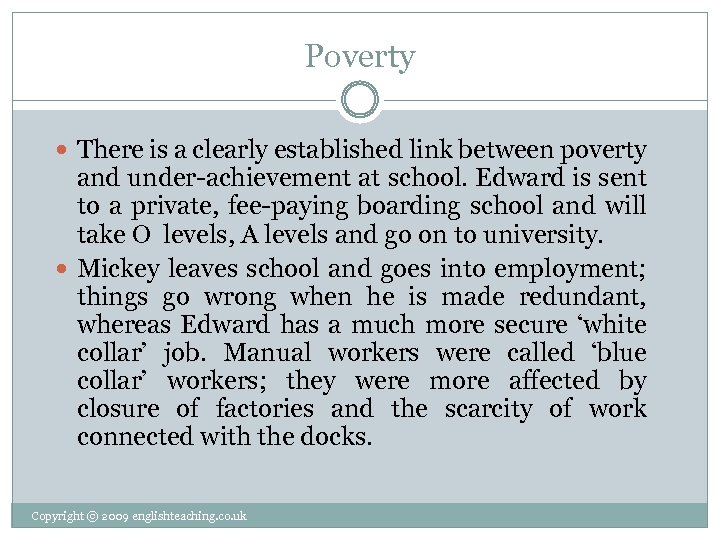 Poverty There is a clearly established link between poverty and under-achievement at school. Edward