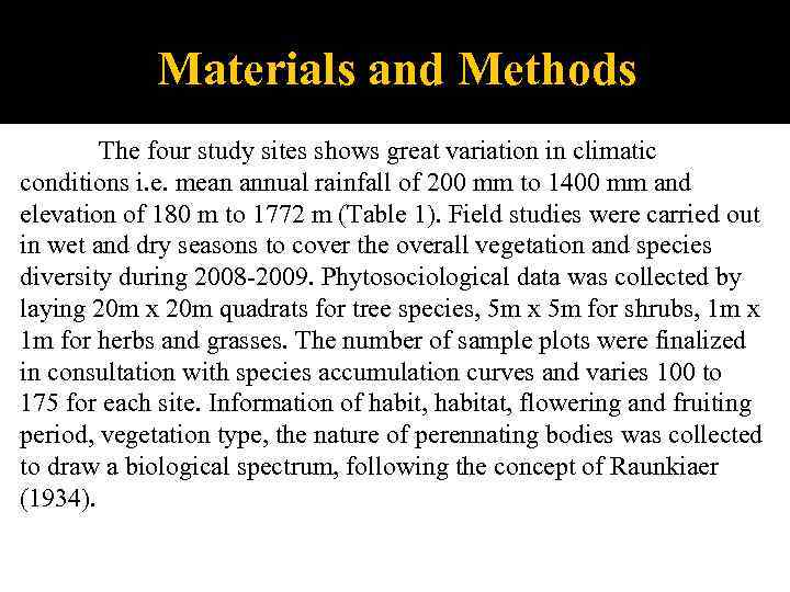 Materials and Methods The four study sites shows great variation in climatic conditions i.