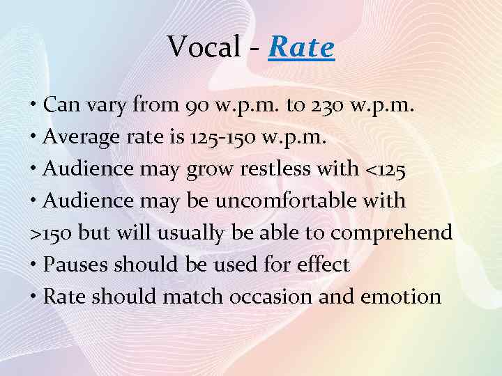 Vocal - Rate • Can vary from 90 w. p. m. to 230 w.