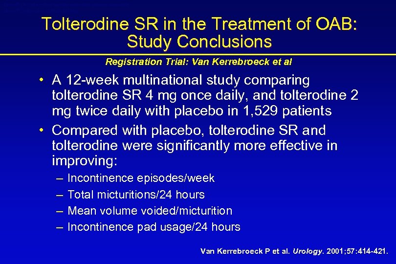 Detrol® LA (tolterodine tartrate extended release capsules) Detrol® (tolterodine tartrate tablets) Tolterodine SR in