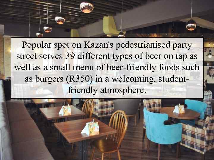 Popular spot on Kazan's pedestrianised party street serves 39 different types of beer on