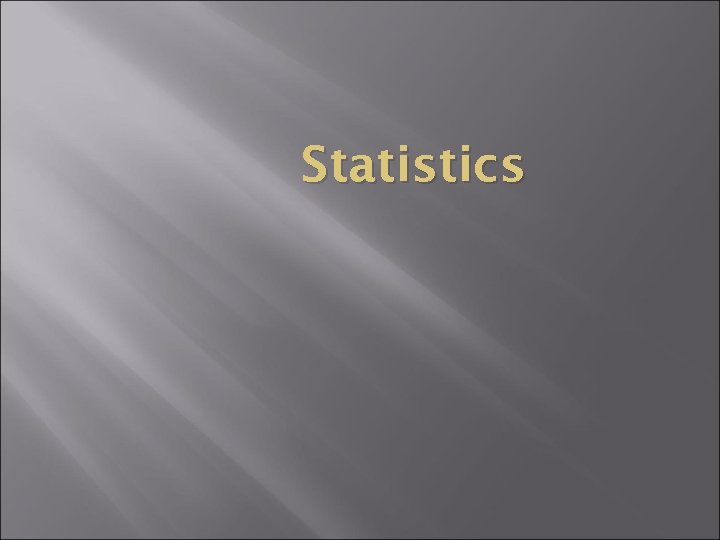 Statistics 