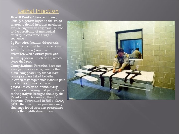 Lethal Injection How It Works: The executioner, usually a person injecting the drugs manually